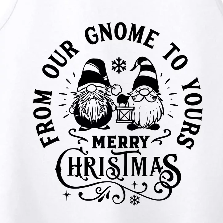 From Our Gnome To Yours Merry Christmas Performance Tank