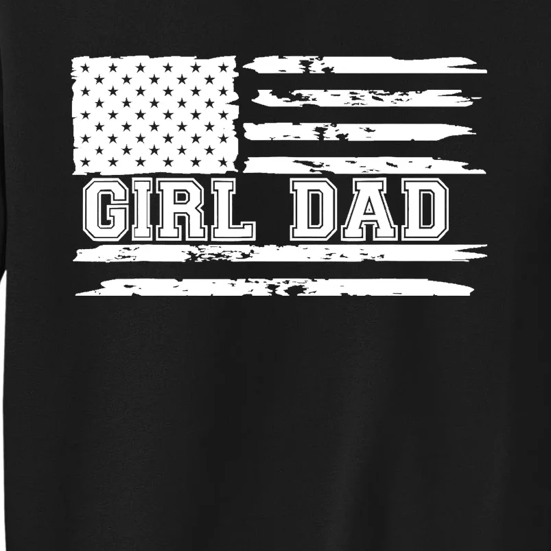 Father of Girl - Proud New Girl Dad - Fathers Day Gift Tall Sweatshirt