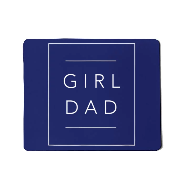 Father Of Girls Tee, Proud New Girl Dad Mousepad