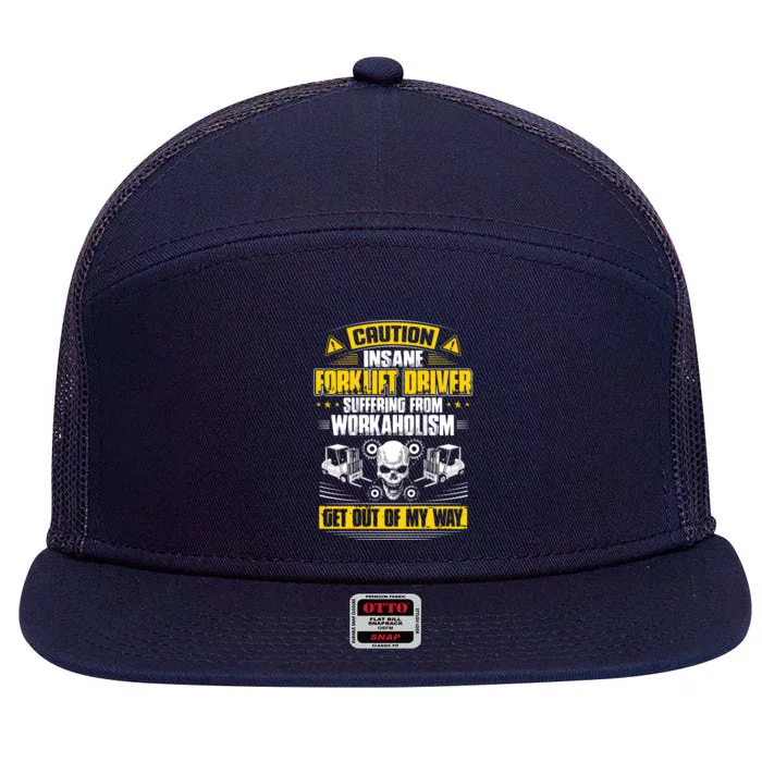 Forklift Operator Get Out Of My Way Forklift Driver 7 Panel Mesh Trucker Snapback Hat