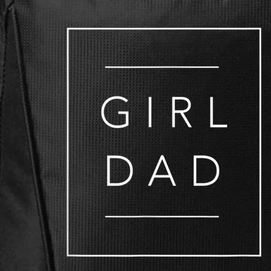 Father Of Girls , Proud New Girl Dad City Backpack