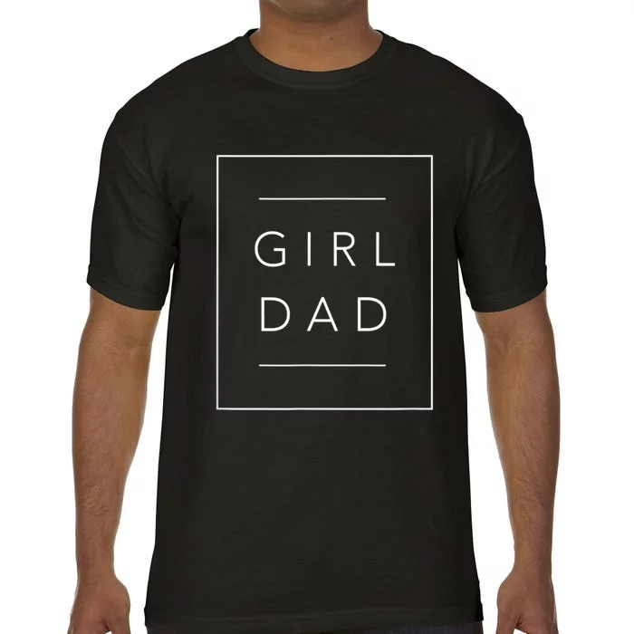 Father Of Girls , Proud New Girl Dad Comfort Colors T-Shirt