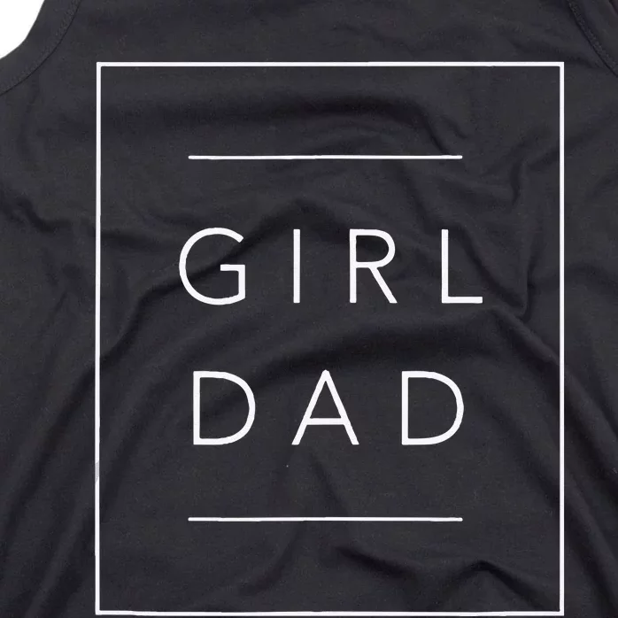 Father Of Girls Proud New Girl Dad Daughter Fathers Day Tank Top