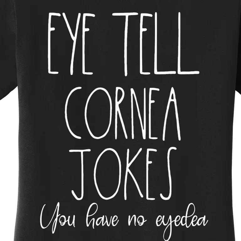 Funny Optometrist Gifts For Eye Doctor Optician Eye Tech Women's T-Shirt