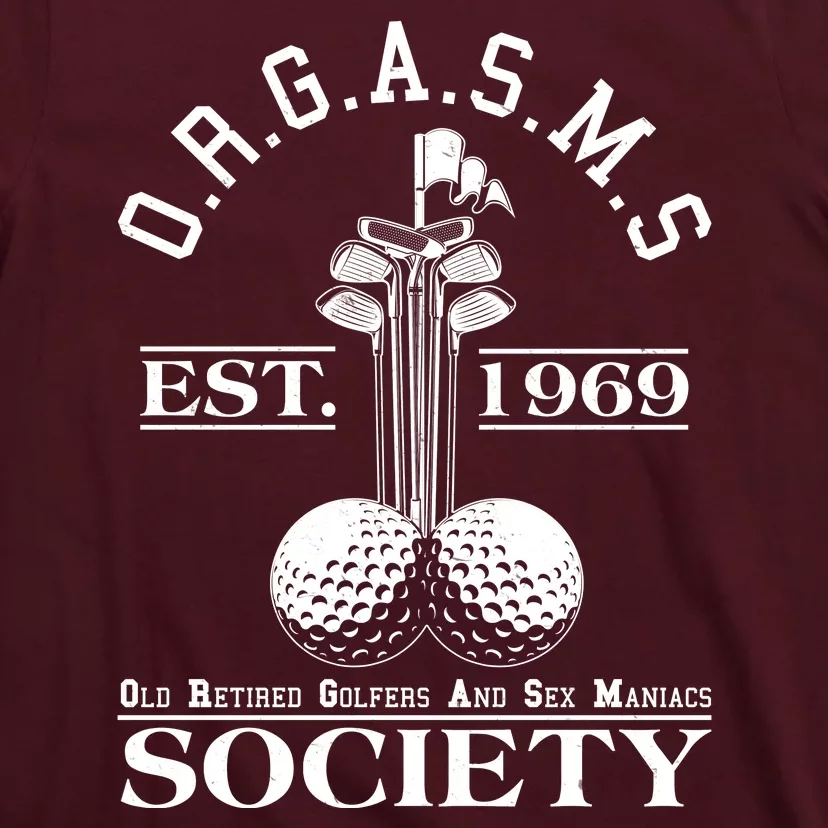 Funny ORGASMS Golf Society Est 1969 T-Shirt