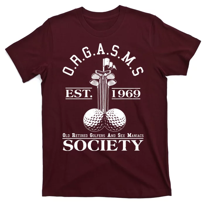 Funny ORGASMS Golf Society Est 1969 T-Shirt