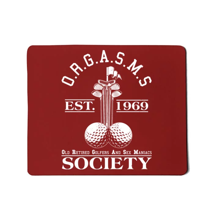 Funny ORGASMS Golf Society Est 1969 Mousepad