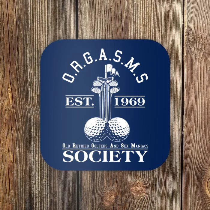 Funny ORGASMS Golf Society Est 1969 Coaster