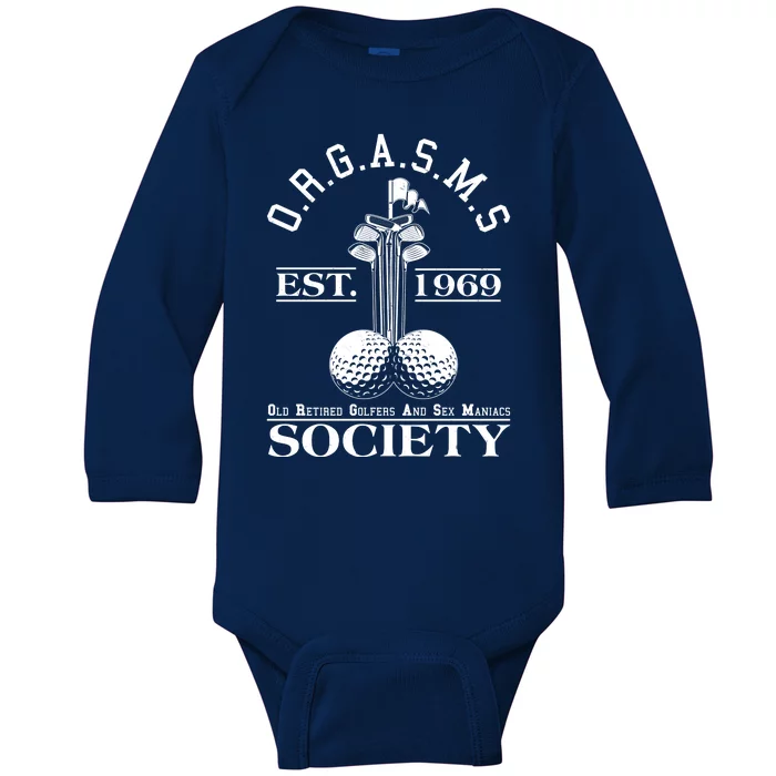 Funny ORGASMS Golf Society Est 1969 Baby Long Sleeve Bodysuit