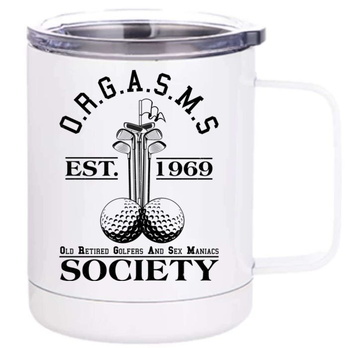 Funny ORGASMS Golf Society Est 1969 Front & Back 12oz Stainless Steel Tumbler Cup