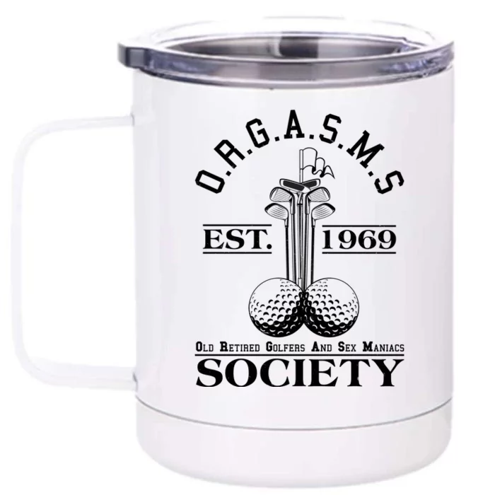 Funny ORGASMS Golf Society Est 1969 Front & Back 12oz Stainless Steel Tumbler Cup