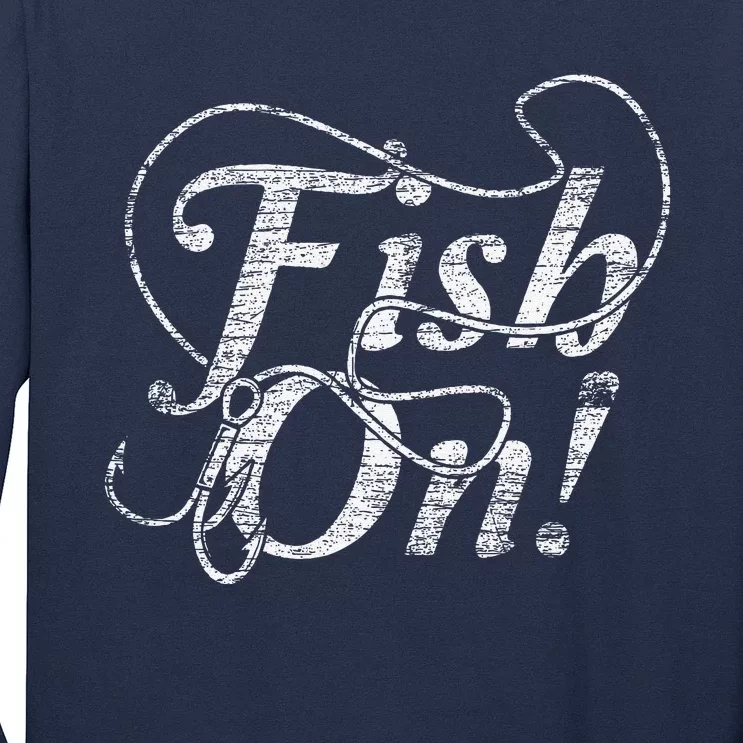 Fish On Gift Fisherman Fishing Long Sleeve Shirt