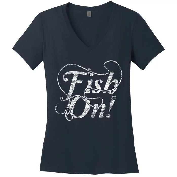 Fish On Gift Fisherman Fishing Women's V-Neck T-Shirt