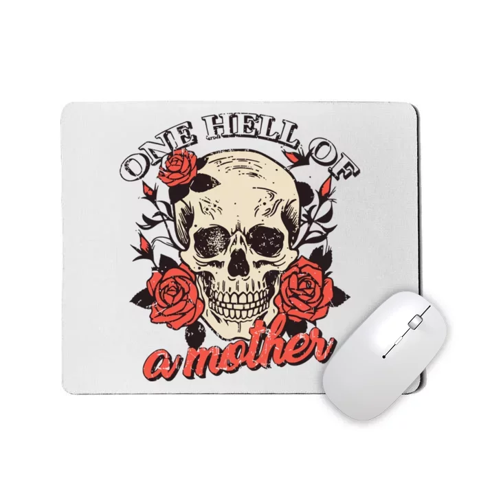 Floral One Hell Of A Mother Skeleton Skull Flower Mousepad