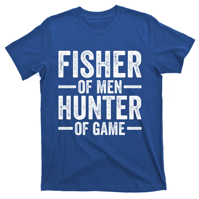 Fisher Of Hunter Of Game Funny Hunting Fishing Gift T-Shirt