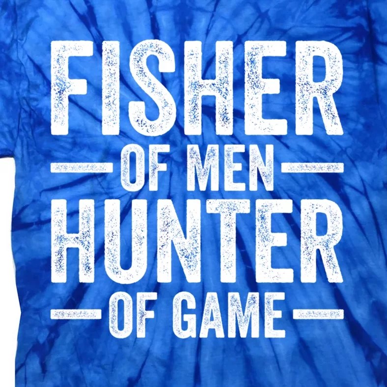 Fisher Of Hunter Of Game Funny Hunting Fishing Gift Tie-Dye T-Shirt