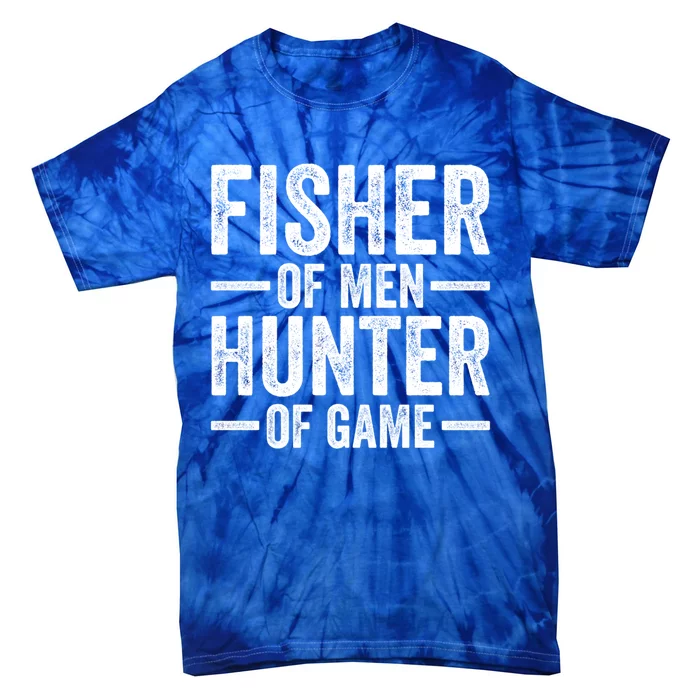 Fisher Of Hunter Of Game Funny Hunting Fishing Gift Tie-Dye T-Shirt