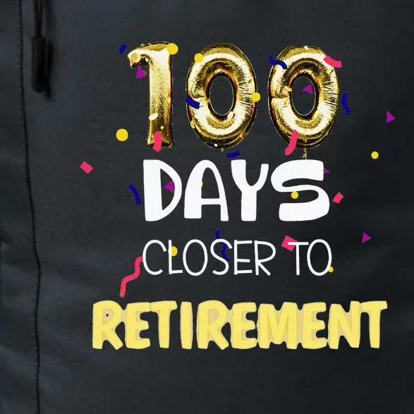 Funny One Hundred Days Closer To Retirement Cute Celebration Daily Commute Backpack