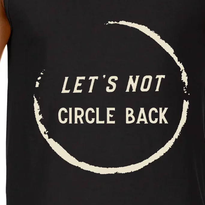 Funny Office Humor LetS Not Circle Back Quote Comfort Colors® Tank Top