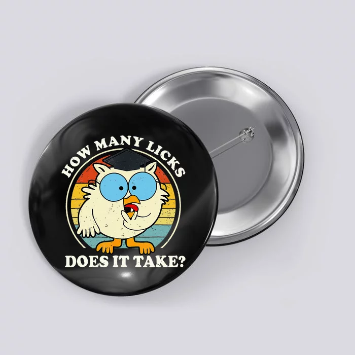 Funny Owl How Many Licks Does It Take Retro Vintage Button