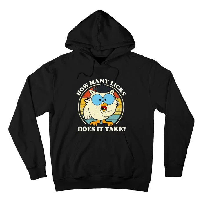 Funny Owl How Many Licks Does It Take Retro Vintage Tall Hoodie