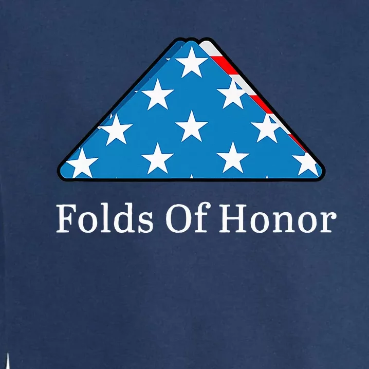 Folds of Honor fallen military first responders patriotic Garment-Dyed Sweatshirt