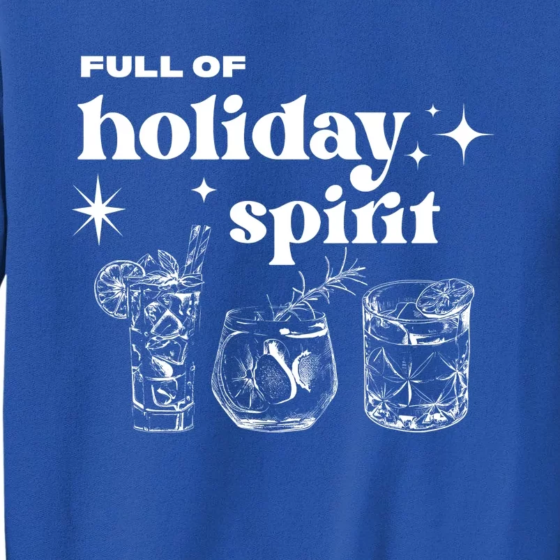 Full Of Holiday Spirit Tall Sweatshirt