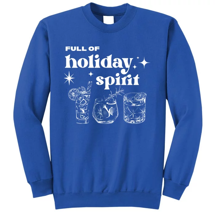 Full Of Holiday Spirit Tall Sweatshirt