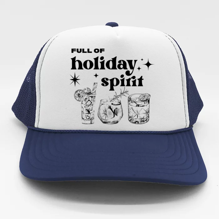 Full Of Holiday Spirit Trucker Hat