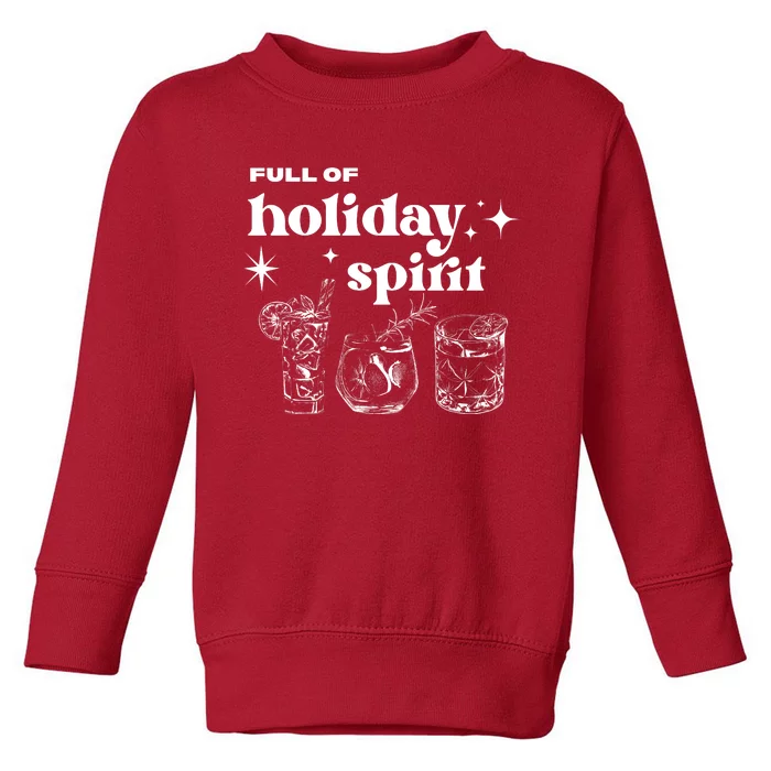 Full Of Holiday Spirit Toddler Sweatshirt