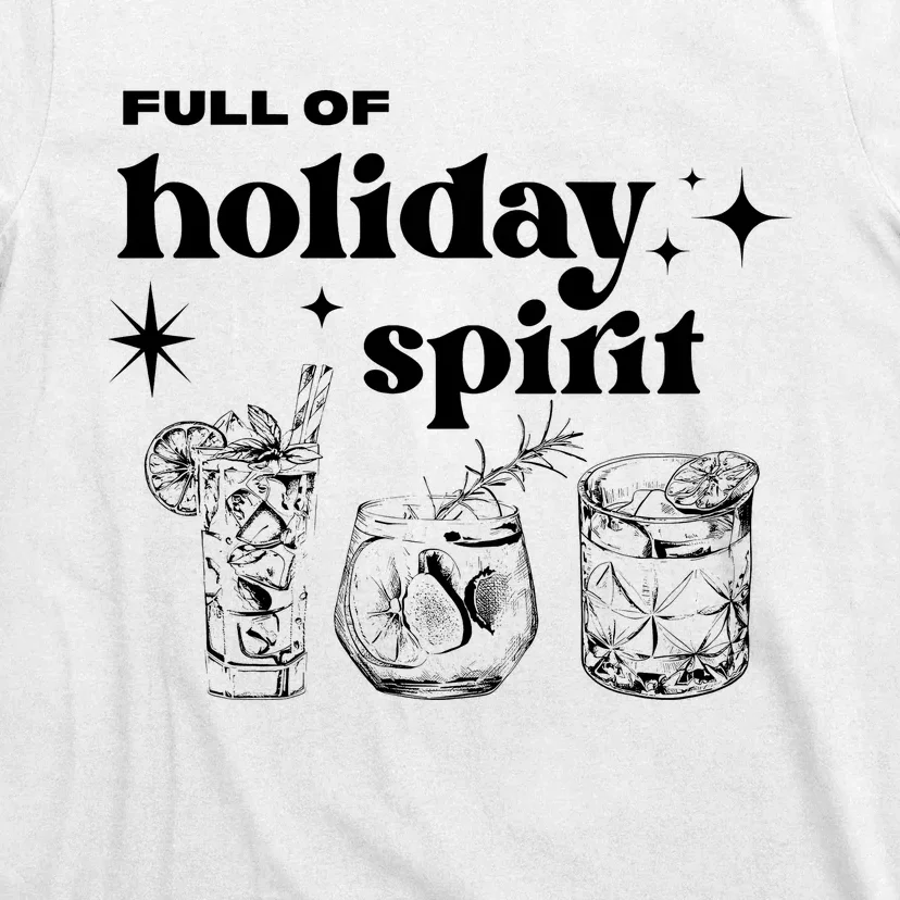 Full Of Holiday Spirit T-Shirt