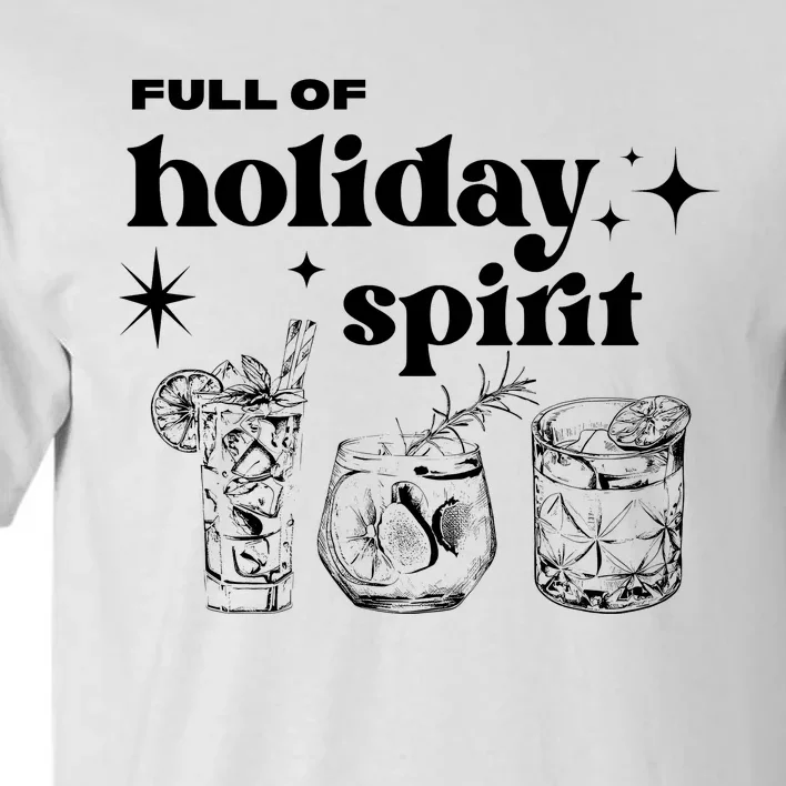 Full Of Holiday Spirit Tall T-Shirt