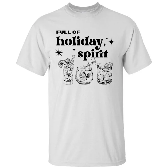 Full Of Holiday Spirit Tall T-Shirt