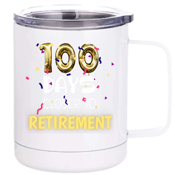 Funny One Hundred Days Closer to Retirement Cute Celebration Front & Back 12oz Stainless Steel Tumbler Cup