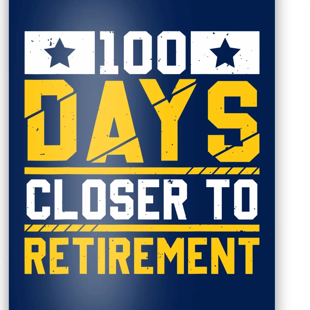 Funny One Hundred Days Closer to Retirement Cute Celebration Poster