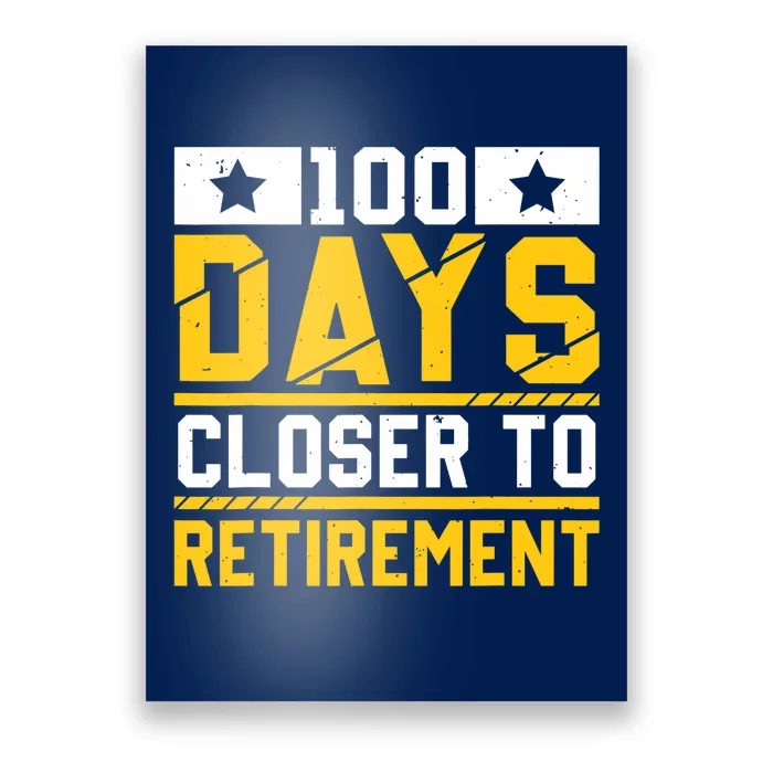 Funny One Hundred Days Closer to Retirement Cute Celebration Poster