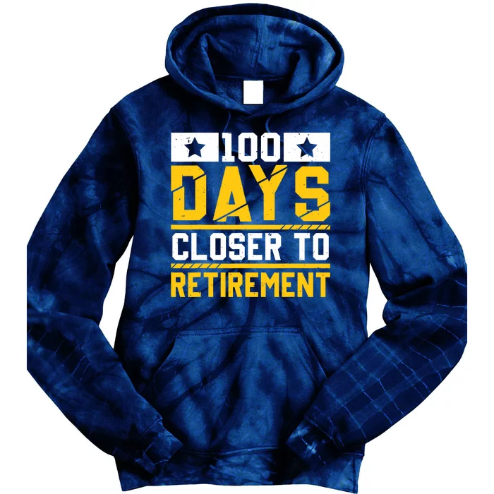 Funny One Hundred Days Closer to Retirement Cute Celebration Tie Dye Hoodie