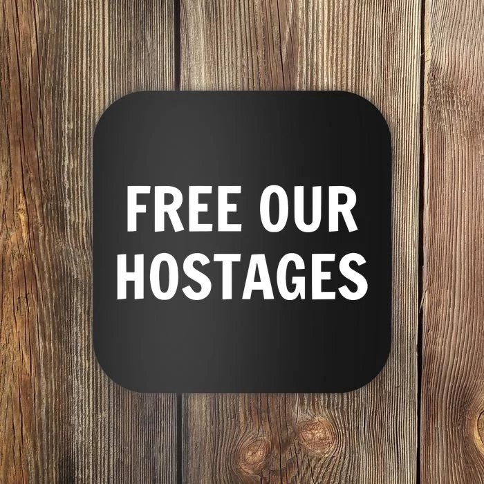 Free Our Hostages Coaster