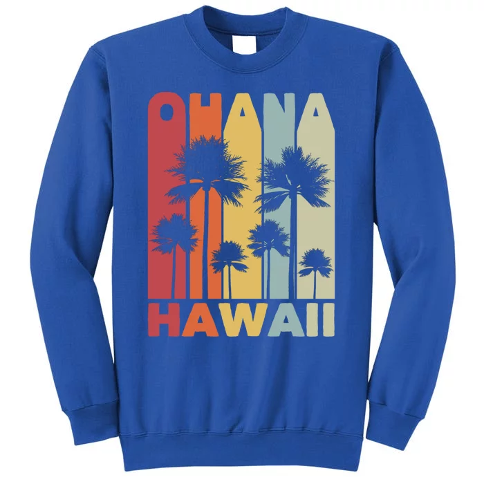 Family Ohana Hawaiian Retro Hawaii Tropical Summer Vacation Gift Tall Sweatshirt