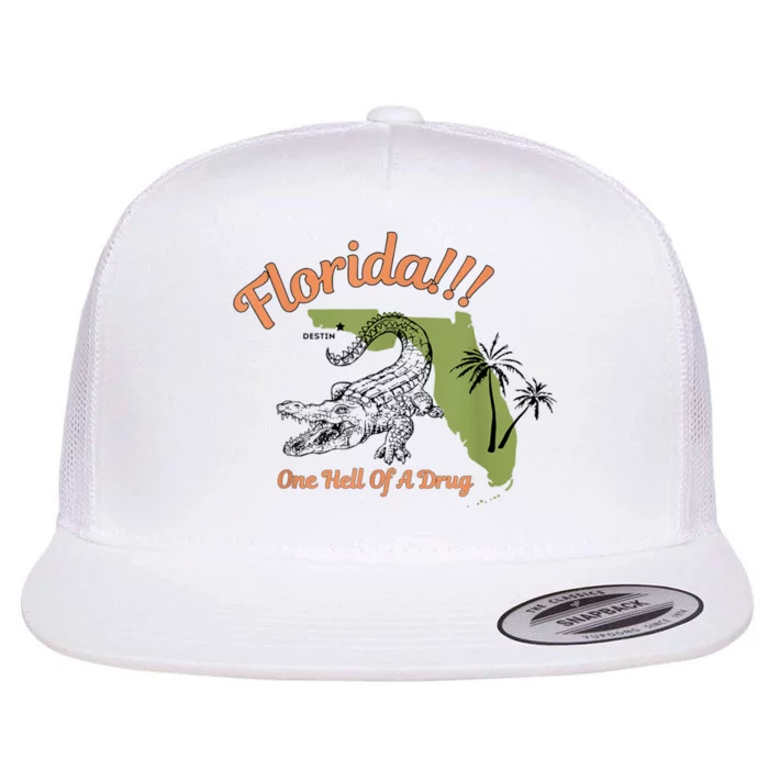 Florida One Hell Of A Drug Funny Summer Beach Flat Bill Trucker Hat