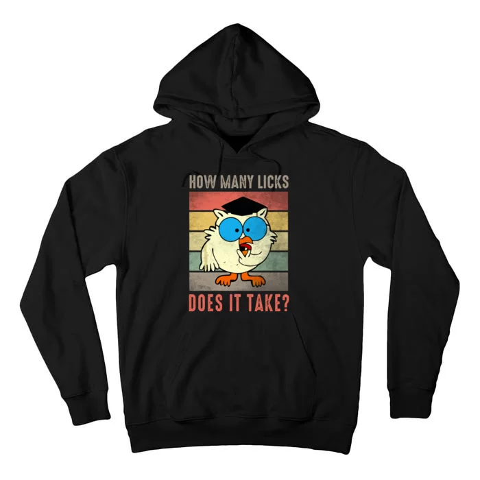 Funny Owl How Many Licks Does It Take Retro Vintage Tall Hoodie