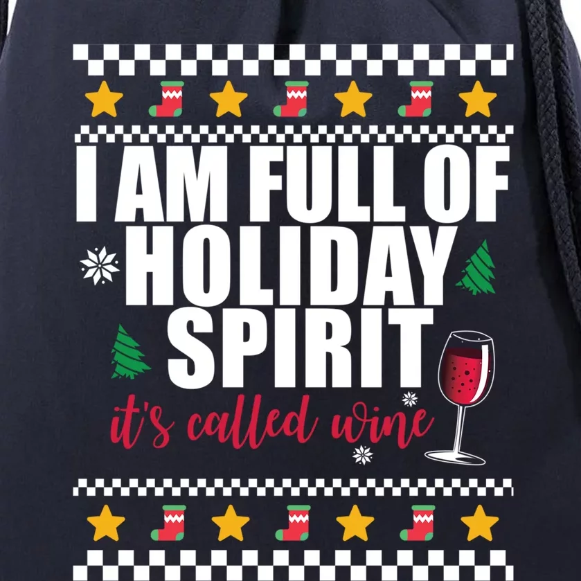 Full Of Holiday Spirit Called Wine Ugly Christmas Sweater Funny Gift Drawstring Bag