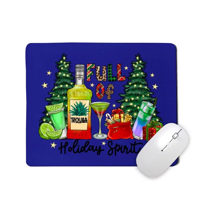 Full Of Holiday Spirit Christmas Tequila Ing Party Xmas Great Gift Mousepad