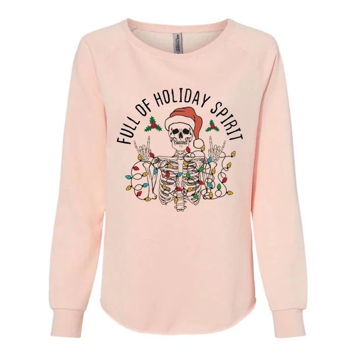 Full Of Holiday Spirit Funny Christmas Gift Womens California Wash Sweatshirt