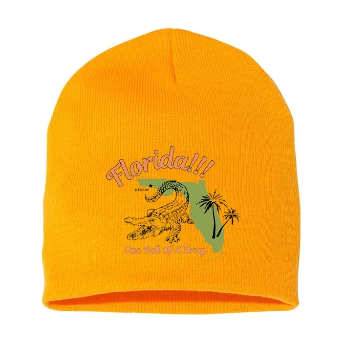 Florida One Hell Of A Drug Funny Summer Beach Short Acrylic Beanie