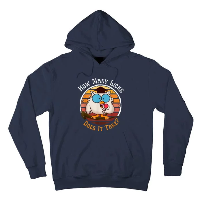 Funny Owl How Many Licks Does It Take Retro Vintage Tall Hoodie