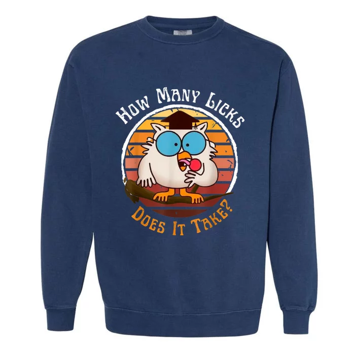 Funny Owl How Many Licks Does It Take Retro Vintage Garment-Dyed Sweatshirt