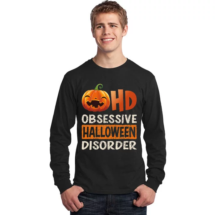 Funny Obsessive Halloween Disorder OHD Pumpkin Costume Tall Long Sleeve T-Shirt