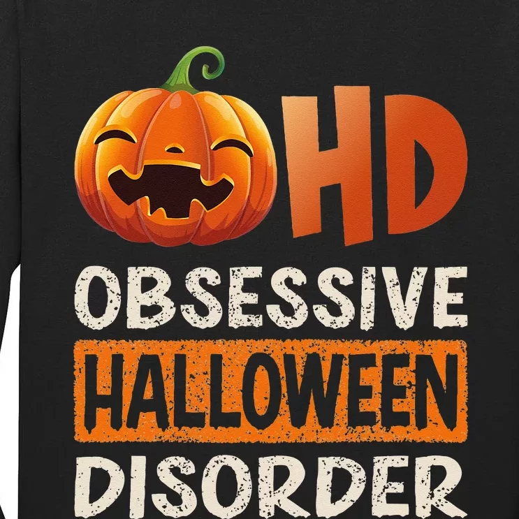 Funny Obsessive Halloween Disorder OHD Pumpkin Costume Tall Long Sleeve T-Shirt