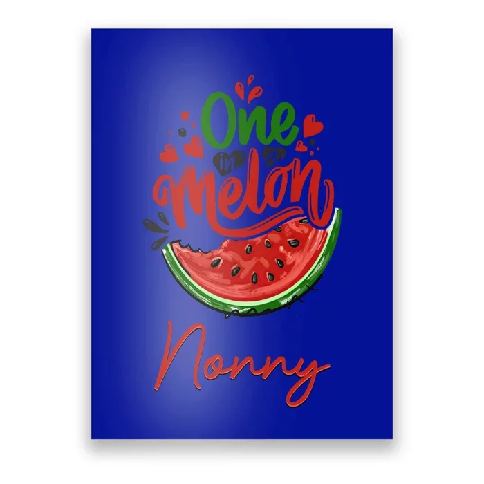 Funny One In A Melon Nonny Matching Group Gift Poster